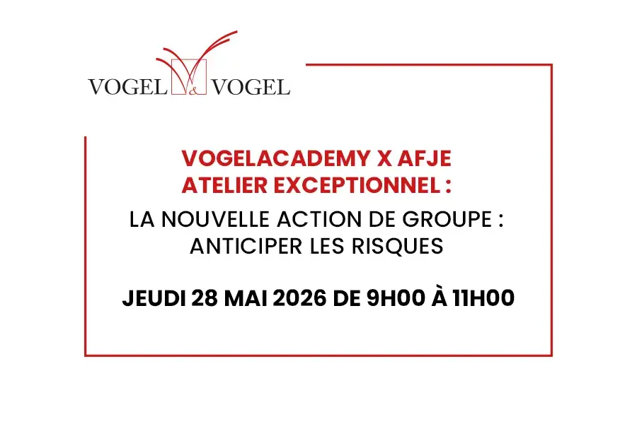 VogelAcademy x AFJE – Atelier exceptionnel : la nouvelle action de groupe : anticiper les risques