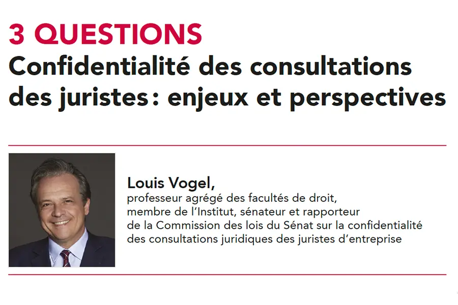 La confidentialité des consultations des juristes d’entreprise franchit une étape décisive.