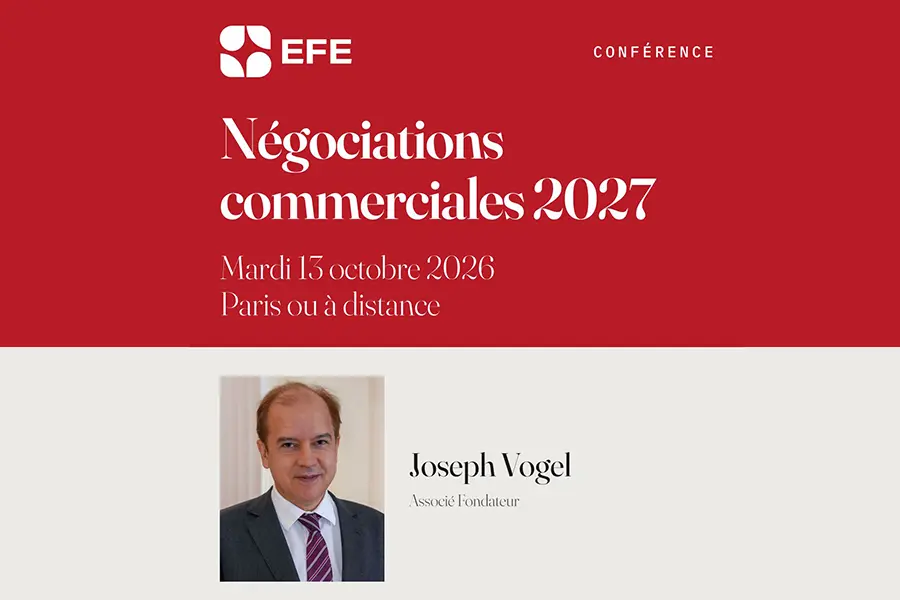 Joseph Vogel participe à la conférence EFE consacrée aux négociations commerciales 2027