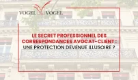 Vogel & Vogel Actualités • Secret professionnel